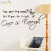 You Only Live Once... With Butterfly Wall Quote Art Sticker